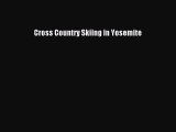 PDF Cross Country Skiing in Yosemite Free Books