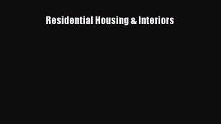 Read Residential Housing & Interiors Ebook Free