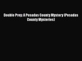 [PDF] Double Prey: A Posadas County Mystery (Posadas County Mysteries) [Download] Full Ebook