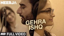 GEHRA ISHQ (Full Video) NEERJA | Prasoon Joshi, Sonam Kapoor, Shekhar Ravjiani |  | New Song 2016 HD