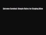 PDF Extreme Survival: Simple Rules for Staying Alive  EBook