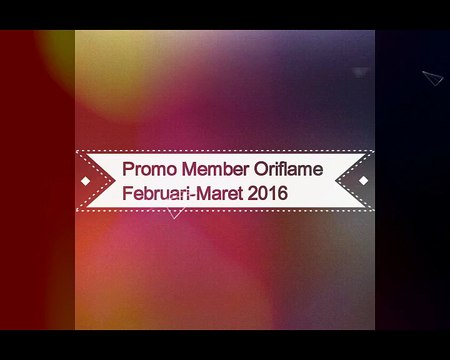 Promo Member Baru Oriflame Februari - maret 2016