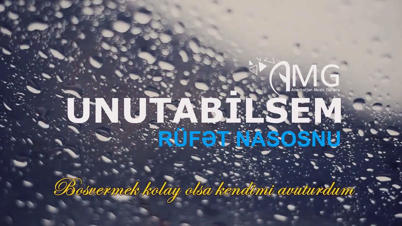 Rufet Nasosnu - Unutabilsem FULL-HD