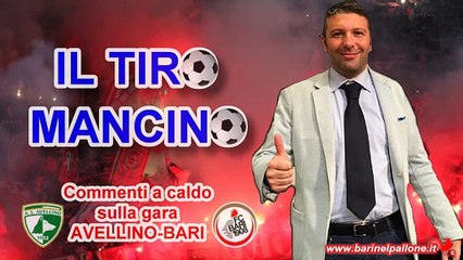 13/02/2016 - AVELLINO-BARI 1-1: IL TIROMANCINO (Commento a caldo della partita)