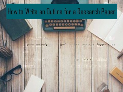 How to Write an Outline for a Research Paper (1)