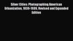 Read Silver Cities: Photographing American Urbanization 1839-1939 Revised and Expanded Edition