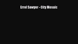 Download Errol Sawyer - City Mosaic PDF Online