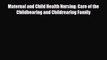 [PDF] Maternal and Child Health Nursing: Care of the Childbearing and Childrearing Family [Read]