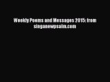 PDF Weekly Poems and Messages 2015: from singanewpsalm.com  EBook