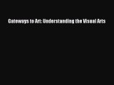 Read Gateways to Art: Understanding the Visual Arts PDF Free