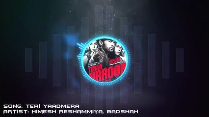 Teri Yaad (Tera Suroor) Full Song With Lyrics - Himesh Reshammiya & Badshah