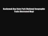 [PDF] Kachemak Bay State Park (National Geographic Trails Illustrated Map) [Read] Full Ebook