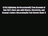 [PDF] Lit By Lightning: An Occasionally True Account of One Girl's Dust-ups with Ghosts Electricity