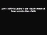 [PDF] Afoot and Afield: Las Vegas and Southern Nevada: A Comprehensive Hiking Guide [Read]