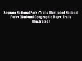 PDF Saguaro National Park : Trails Illustrated National Parks (National Geographic Maps: Trails