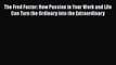 [PDF] The Fred Factor: How Passion in Your Work and Life Can Turn the Ordinary into the Extraordinary