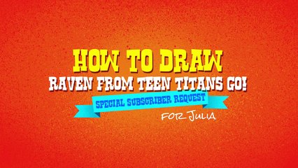 How to Draw Raven- Teen Titans Go! - Video Lesson