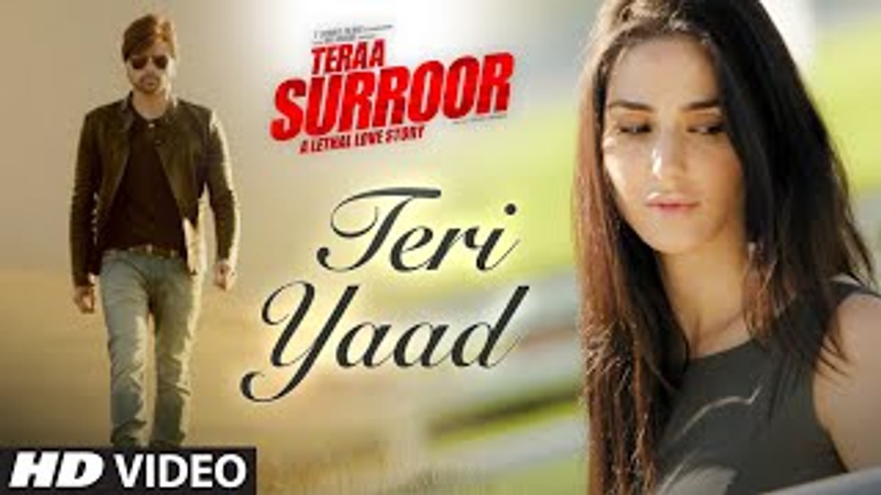 TERI YAAD Song Full HD Video_ TERAA SURROOR_ Himesh Reshammiya, Badshah_ T-Series