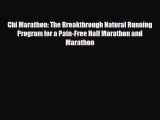[PDF Download] Chi Marathon: The Breakthrough Natural Running Program for a Pain-Free Half
