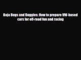 [PDF Download] Baja Bugs and Buggies: How to prepare VW-based cars for off-road fun and racing