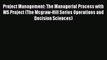 [PDF] Project Management: The Managerial Process with MS Project (The Mcgraw-Hill Series Operations
