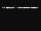 [PDF Download] Gun Digest Guide To Concealed Carry Handguns [Download] Online