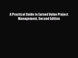 [PDF] A Practical Guide to Earned Value Project Management Second Edition Read Online