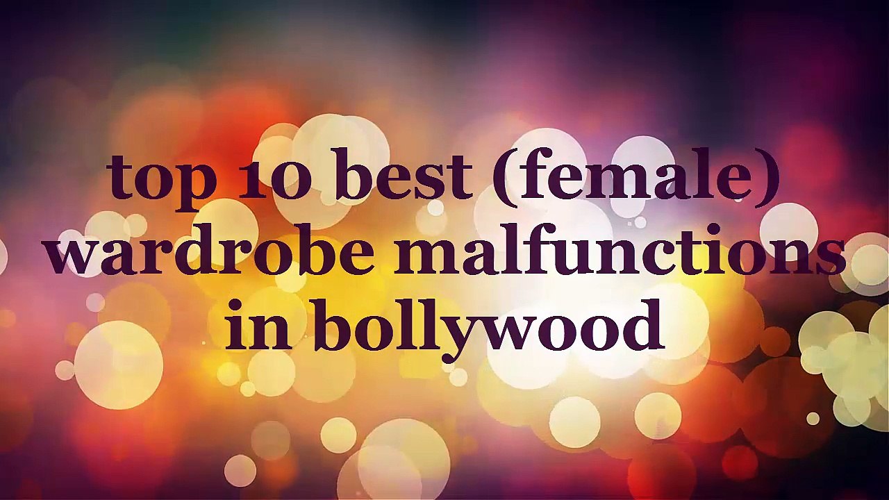 top 10 best (female) wardrobe malfunctions in bollywood