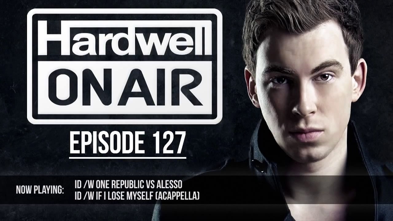 Hardwell On Air 127 (Hardwell @ Tomorrowland 2013)