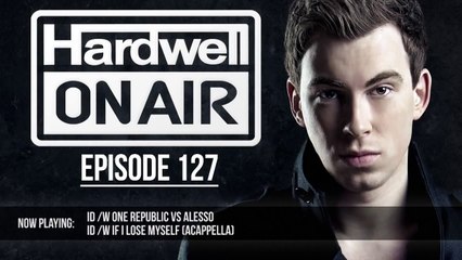 Hardwell On Air 127 (Hardwell @ Tomorrowland 2013)