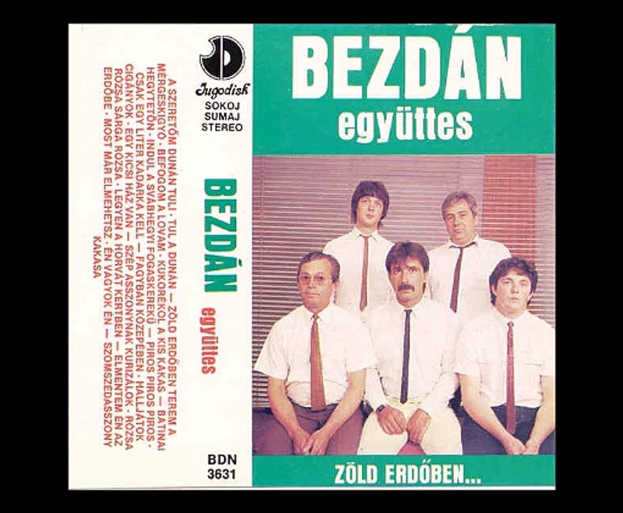 Bezdán együttes - Zöld erdôben