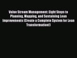 [PDF] Value Stream Management: Eight Steps to Planning Mapping and Sustaining Lean Improvements