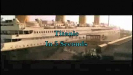 Titanic in 5 Seconds