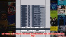 Download PDF  No Place Like Utopia Modern Architecture and the Company We Kept FULL FREE