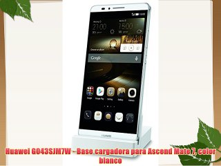 Huawei G043SJM7W - Base cargadora para Ascend Mate 7 color blanco