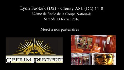 Coupe : Lyon Footzik - Clénay ASL (11-8)