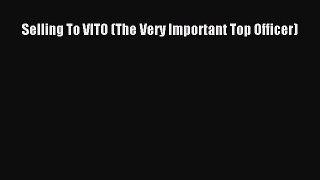 [PDF] Selling To VITO (The Very Important Top Officer) Download Online