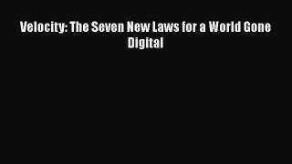 [PDF] Velocity: The Seven New Laws for a World Gone Digital Read Online