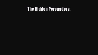 [PDF] The Hidden Persuaders. Download Online