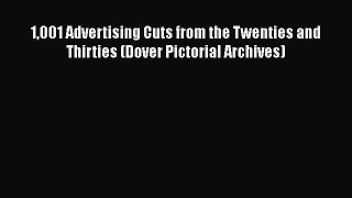 [PDF] 1001 Advertising Cuts from the Twenties and Thirties (Dover Pictorial Archives) Read
