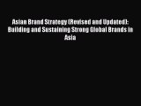 [PDF] Asian Brand Strategy (Revised and Updated): Building and Sustaining Strong Global Brands