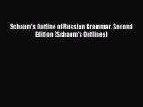 Read Schaum's Outline of Russian Grammar Second Edition (Schaum's Outlines) Ebook Free