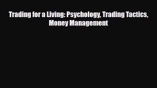 [PDF] Trading for a Living: Psychology Trading Tactics Money Management Read Online
