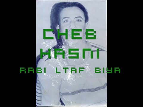Cheb Hasni Rabi Ltaf Biya