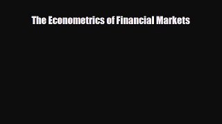 [PDF] The Econometrics of Financial Markets Read Full Ebook