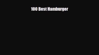 [PDF] 100 Best Hamburger Read Full Ebook