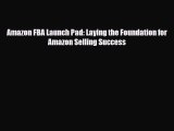 PDF Amazon FBA Launch Pad: Laying the Foundation for Amazon Selling Success Ebook