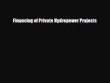 [PDF] Financing of Private Hydropower Projects Download Full Ebook