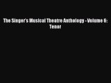 Download The Singer's Musical Theatre Anthology - Volume 6: Tenor Ebook Online