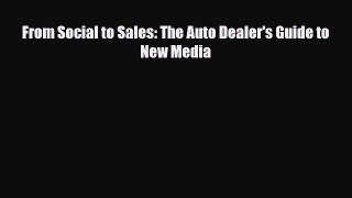 PDF From Social to Sales: The Auto Dealer's Guide to New Media Read Online